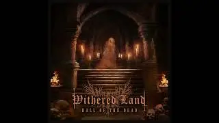 Withered Land - Hall of the Dead (Full)