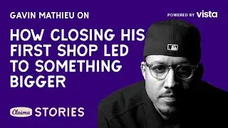 Claima Stories x Vista: The Story of Gavin Mathieu