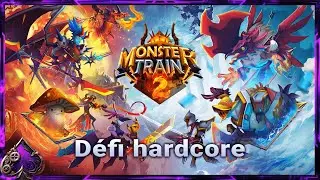 Monster train 2 - d&eacute;fi hardcore