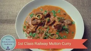 First Class Railway  Mutton Curry - Indian Cuisine Heritage Recipe