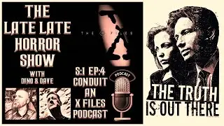 The X-Files Podcast / S:1 Ep:4 Conduit | 1990's Sci Fi TV Show | With Dino & Dave