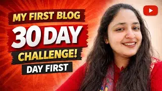 My First Blog | 30 Day Challenge | Day 1💯💫