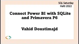 Connect Power BI with SQLite and Primavera P6 - Vahid Doustimajd
