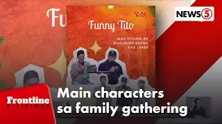 'Judgemental o trentahin': Ano'ng klaseng main character ka sa Pasko? | Frontline Pilipinas