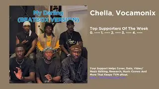 Chella - My Darling Ft. Vocamonix (Extended Beatbox Audio)