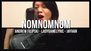 Nom Nom Nom - Andrew Filipski