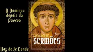 Santo Antônio • Sermões | IV Domingo depois da Páscoa