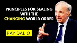 Principles for Dealing with the Changing World Order: Ray Dalio's Insights on Economic Cycles,