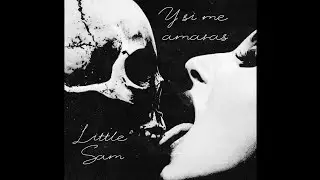 Y SI ME AMARAS // LITTLE SAM (Beat x Zombra)