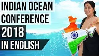 Indian Ocean Conference 3rd Edition, India bats for Peace & Stability in IOR, Current Affairs 2018