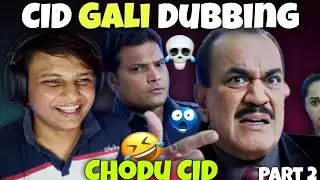 Chodu CID Memes Reaction 💀😂 __ Part 2 __ CID Funny Dubbing 🤣🤣 __ Use to 🎧☠️