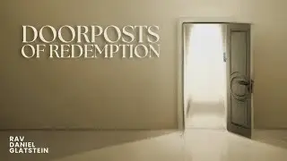 Doorposts of Redemption {Parshas Va'eschanan}