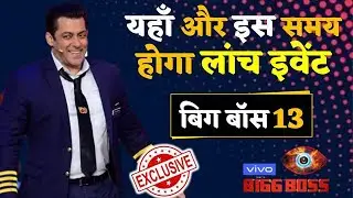 Bigg  Boss 13 : Date Time & Venue Of Grand Launch Event Of Bigg Boss 13 !!