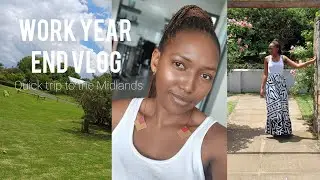 WORK YEAR END VLOG | Travel with me to KZN Midlands