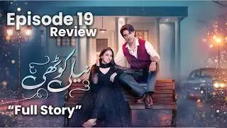 Neeli Kothi Episode 19 - Raaz Fash Ho Gaya! 😱 | Neeli Kothi Ep 19 Full Review & Story Reveal