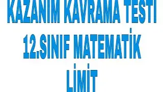 MEB 2019 KAZANIM KAVRAMA TESTİ 12.SINIF MATEMATİK(ileri d&uuml;zey)LİMİT