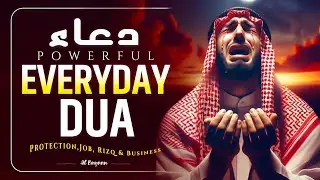 💛 Must Listen Most Powerful Everyday Dua | Supplication for Rizq, Forgiveness & Jannah | Alaa Aqel