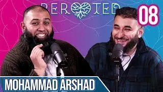 Mohammad Arshad - Empowerment, Leadership & Self-Mastery - ReRooted Ep.8