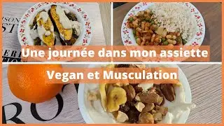 Une journée dans mon assiette vegan et musculation