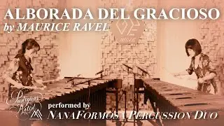 Ravel: Morning Song of the Jester / NanaFormosa Percussion Duo #PrestigiousArtist Season 5 E05