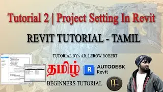 Revit Tutorial Tamil | Tutorial 2 | Project Setting In Revit | Revit Beginners Tutorial #revit