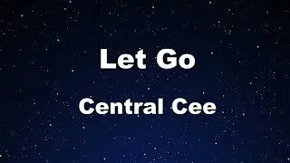 Karaoke♬ Let Go - Central Cee 【No Guide Melody】 Instrumental, Lyric
