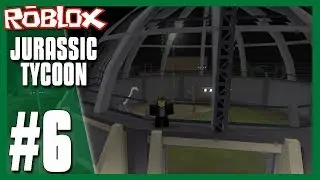 Can We Finish Our Park? Roblox Jurassic | Roblox Jurassic Tycoon #6