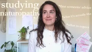 What it's like studying to be a NATUROPATH in Australia with Endeavour College || SEMESTER 1 ADVICE!