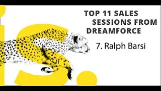 7 Ralph Barsi - Top 11 Sales Sessions From Dreamforce