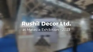 Matecia Exhibition 2023 | Rushil Decor Ltd.
