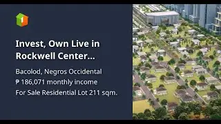 Invest, Own Live  in Rockwell Center Bacolod Residential Lot for Sale Pay CASH get Max Discount