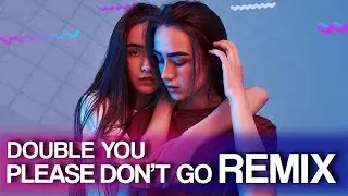 Double You - Please Don't Go | MorpheuZ & Regis Mello Remix