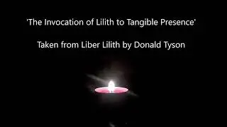 Invocation of Lilith from Liber Lilith