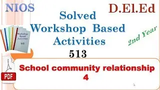 Solved School Community Relationship -- 4 Workshop Based Activities 513 (WBA-513)....