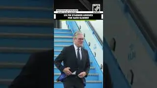 UK PM Keir Starmer arrives in Amsterdam to attend NATO summit in The Hague