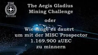 Star Citizen: Aegis Gladius Mining Challenge  (1.196.900 aUEC)  [Deutsch]