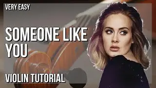 SUPER EASY: How to play Someone Like You  by Adele on Violin (Tutorial)