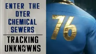 How to Enter the Dyer Chemical Sewers | Tracking Unknowns | Fallout 76