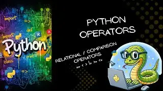 Comparison (Relational) Operators in Python | Python Tutorial for Beginners | Part 5
