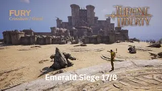 Emerald Siege 17/8 - Fury PoV - Throne and Liberty