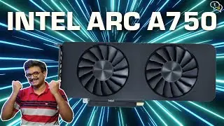 Графический процессор Intel ARC A750 | Встречайте нового претендента!