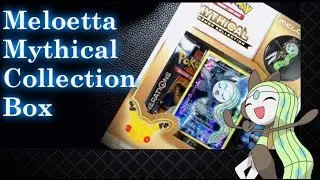 Meloetta Mythical Collection Box Opening