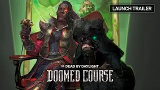 Dead by Daylight | Doomed Course | Launch Trailer