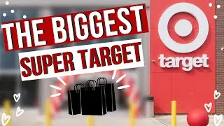 The Biggest Super Target Ever | Super Target Quick Tour