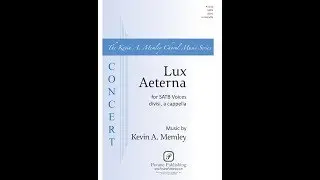 Lux Aeterna (SATB Choir) - by Kevin Memley