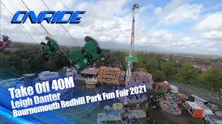 Take Off 40M - Leigh Danter (Onride) @ Bournemouth Redhill Park Fun Fair 2021