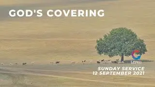 Sunday Celebration Service 12 Sep 2021 - God's Covering