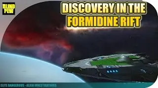 Elite Dangerous - Discovery in The Formidine Rift
