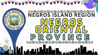 Province of Negros Oriental | Negros Island Region (NIR) | PHILIPPINE GEOGRAPHY #NIR #negrosoriental