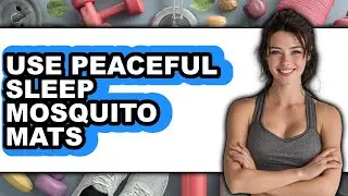 How to Use Peaceful Sleep Mosquito Mats (full Guide)